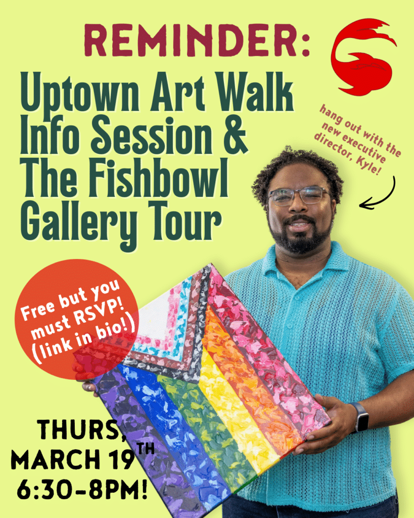 A man holds a colorful painting in front of a yellow background. Text promotes an Uptown Art Walk info session and gallery tour on Thursday, March 19th, 6:30–8pm.