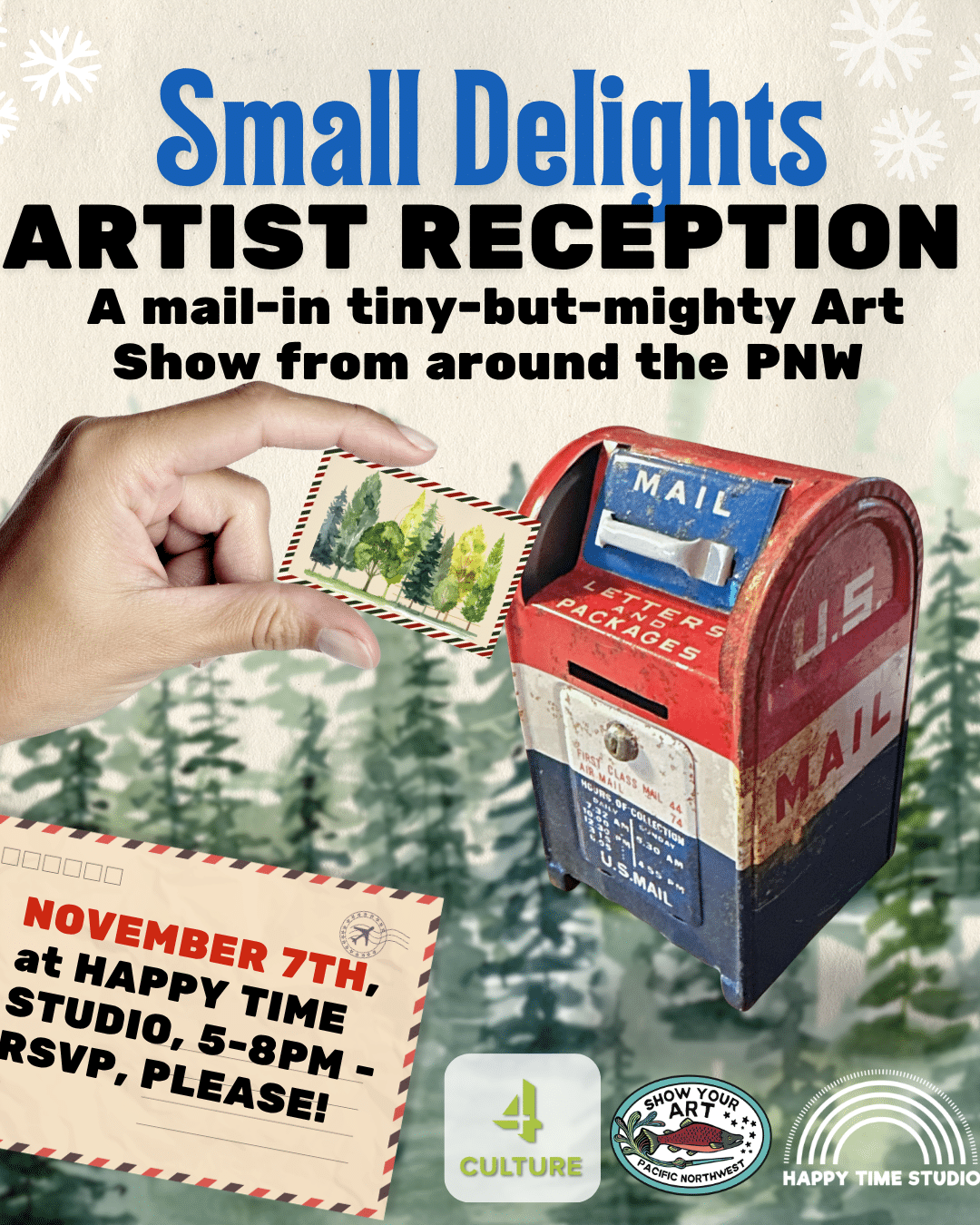 Poster for the Small Delights artist reception on November 7th at Happy Time Studio, 5-8 PM, featuring an illustration of a hand mailing a small painting into a vintage mailbox.