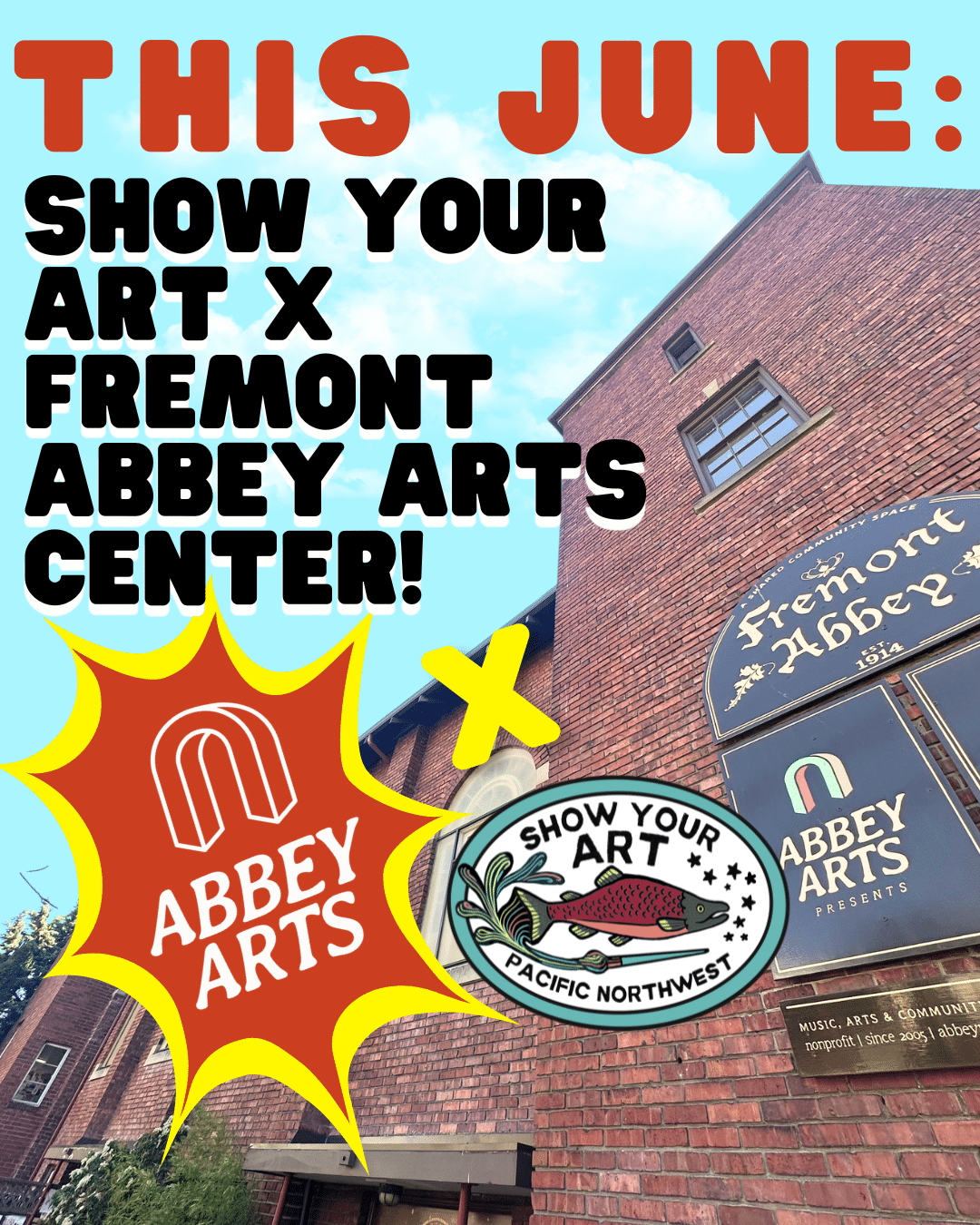 Show Your Art x Fremont Abbey Arts Center