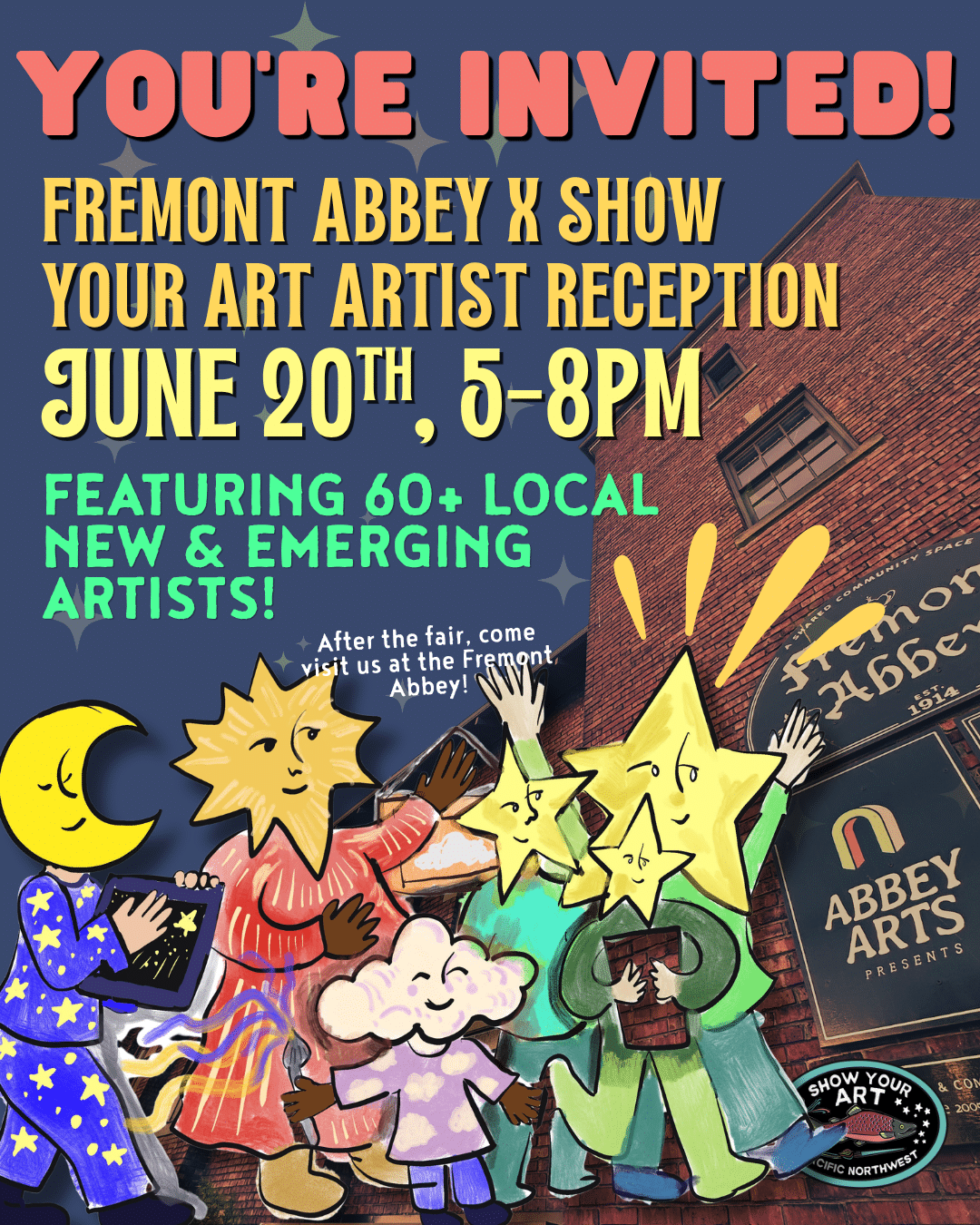 Colorful illustrated poster for Fremont Abbey x Show Your Art Artist Reception on June 20th, 5–8pm, featuring over 60 local new and emerging artists at Abbey Arts.